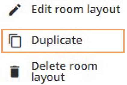 Duplicate room layout